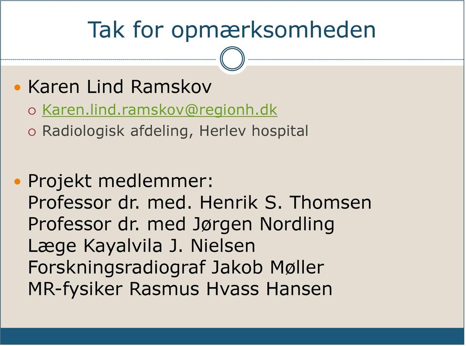 med. Henrik S. Thomsen Professor dr.