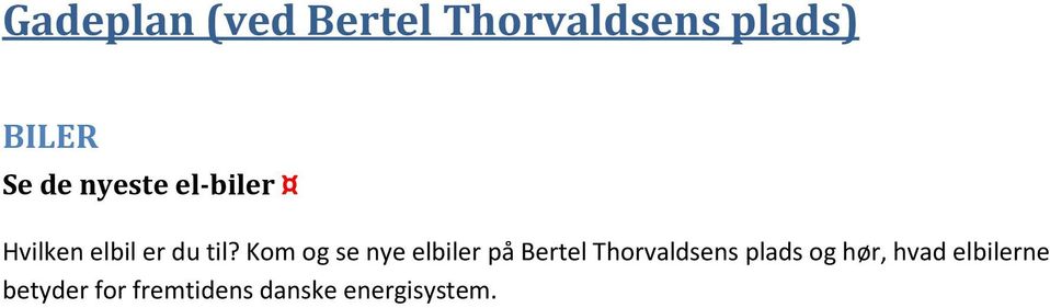 Kom og se nye elbiler på Bertel Thorvaldsens plads