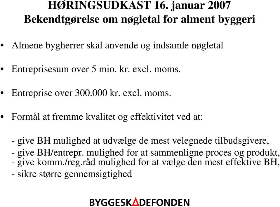 Entreprisesum over 5 mio. kr. excl. moms.