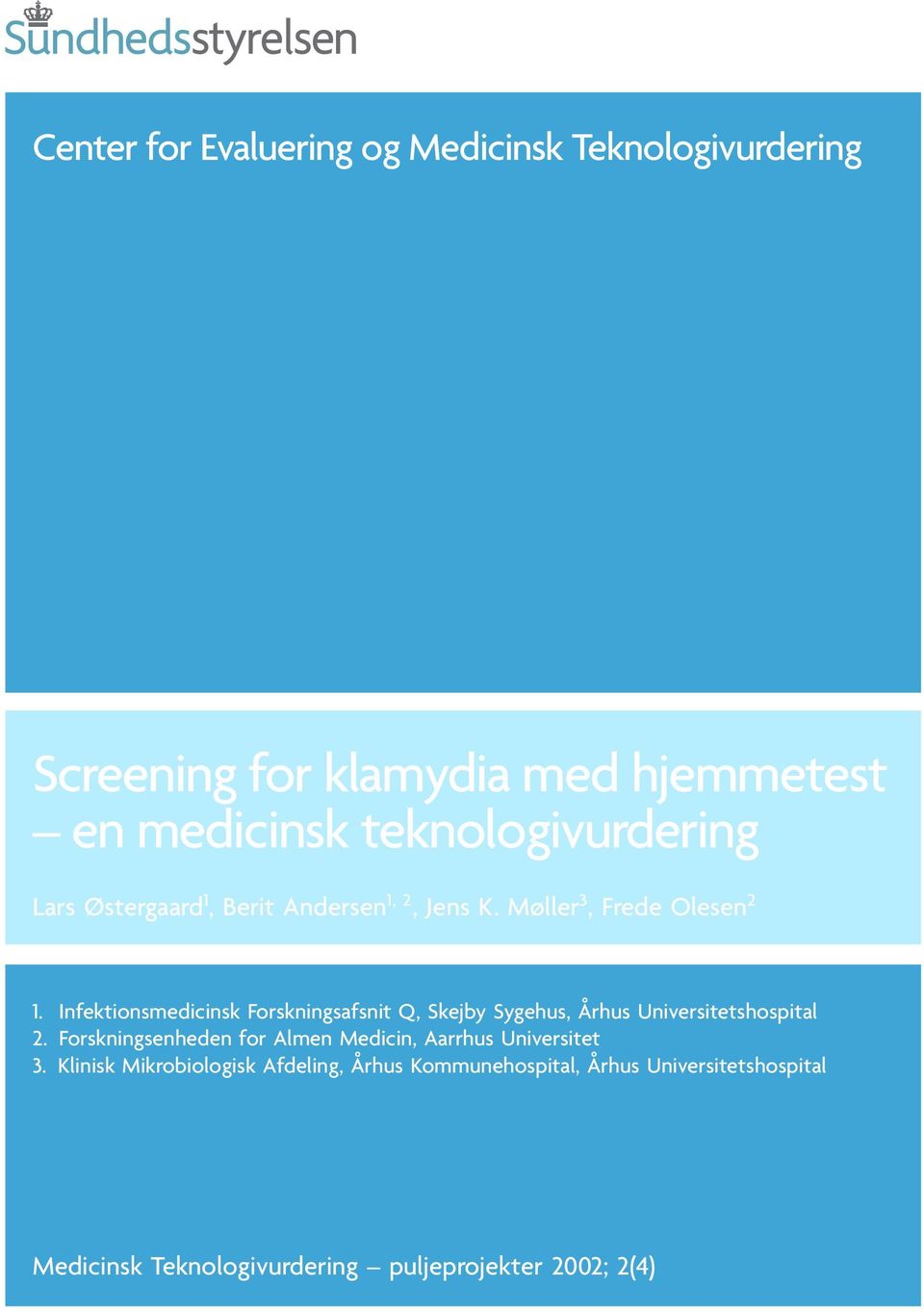 Infektionsmedicinsk Forskningsafsnit Q, Skejby Sygehus, Århus Universitetshospital 2.