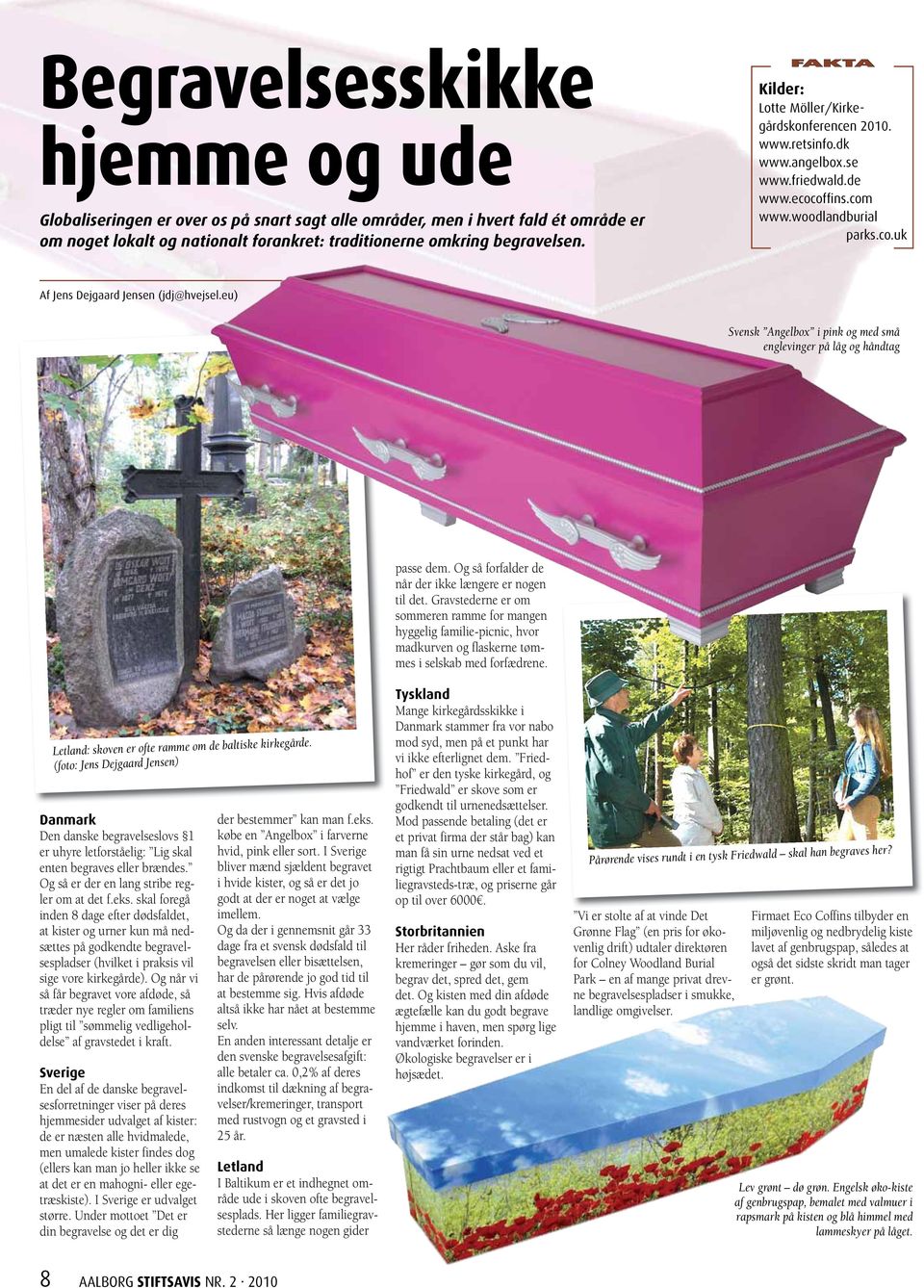 eu) Svensk Angelbox i pink og med små englevinger på låg og håndtag Letland: skoven er ofte ramme om de baltiske kirkegårde.