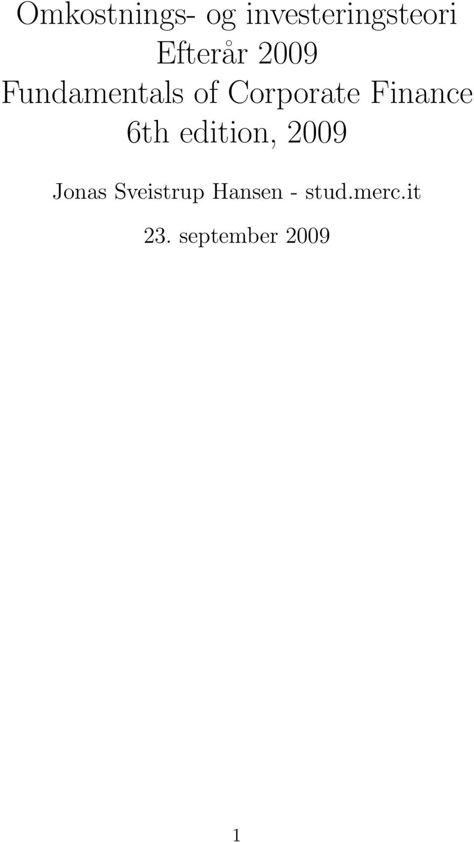 Finance 6th edition, 2009 Jonas