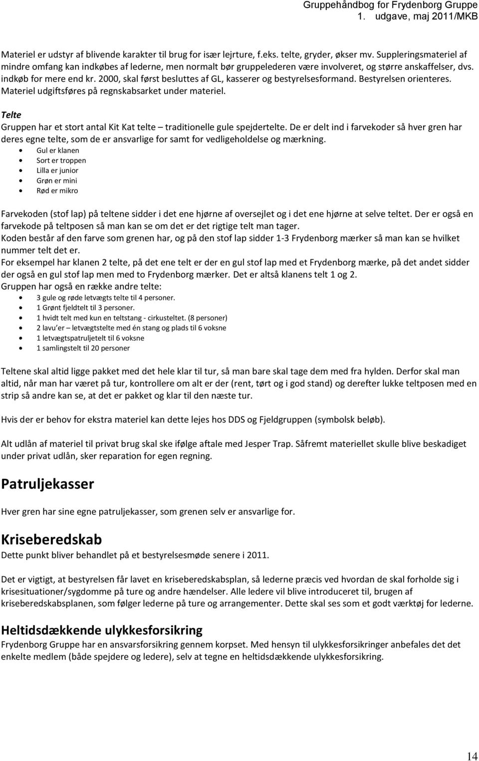 Gruppehåndbog for Frydenborg Gruppe 1. udgave, maj 2011/MKB.  Indholdsfortegnelse - PDF Gratis download