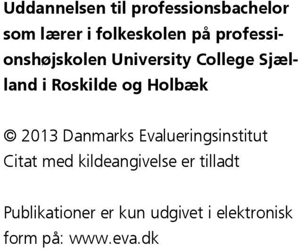 Holbæk 2013 Danmarks Evalueringsinstitut Citat med kildeangivelse