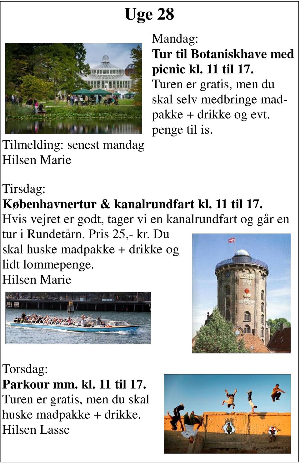 Tirsdag: Københavnertur & kanalrundfart kl. 11 til 17.