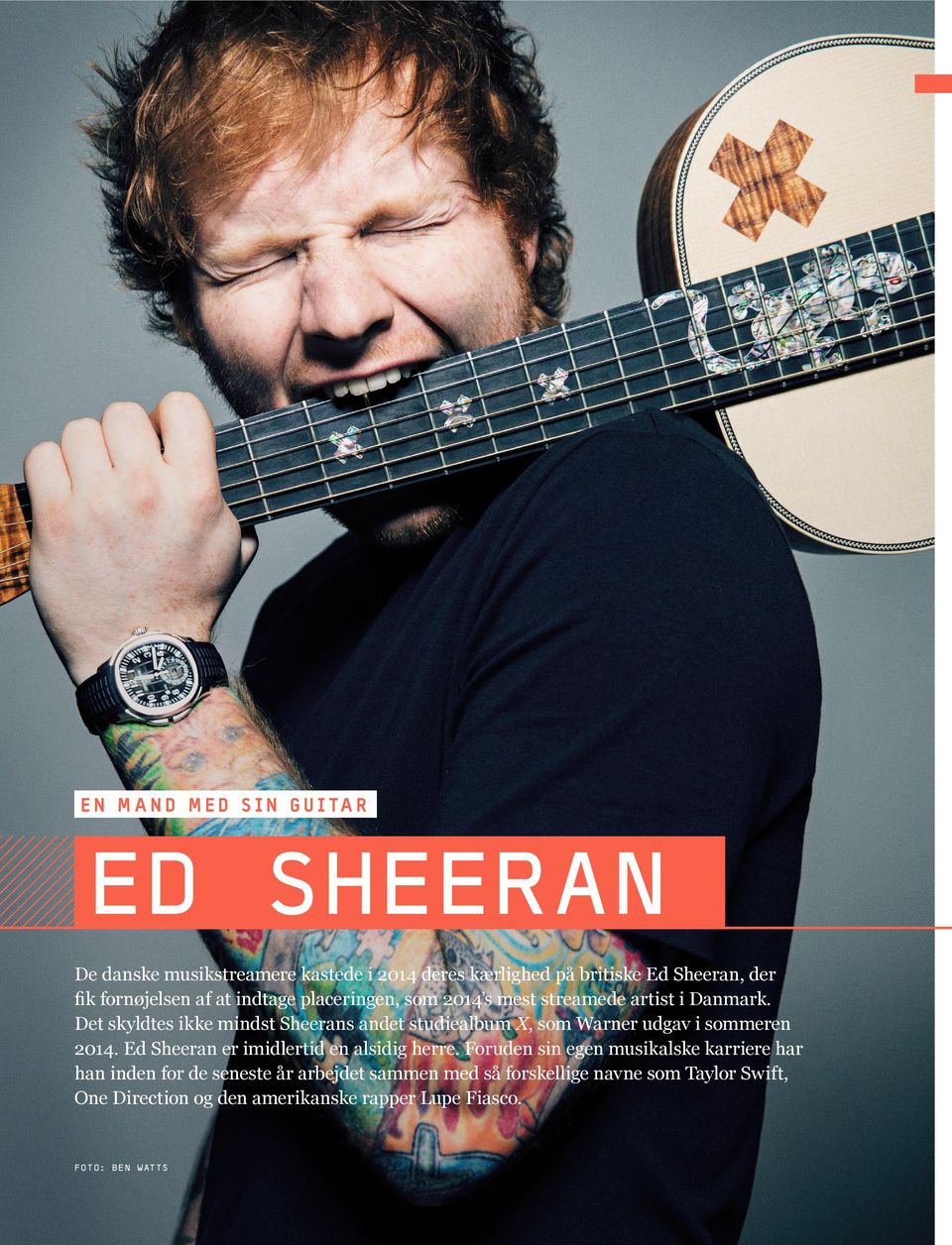 Det skyldtes ikke mindst Sheerans andet studiealbum X, som Warner udgav i sommeren 2014. Ed Sheeran er imidlertid en alsidig herre.