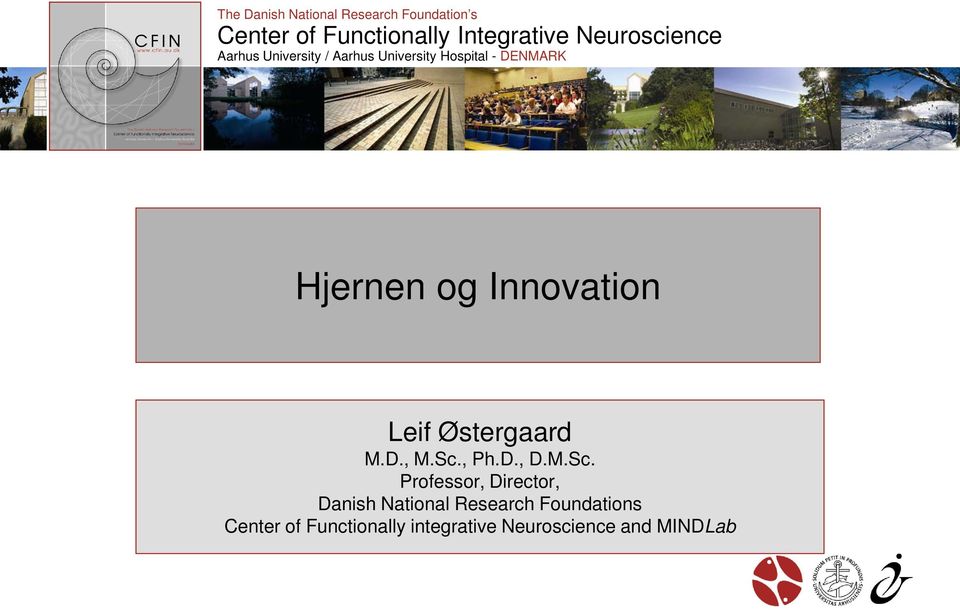 Innovation Leif Østergaard M.D., M.Sc.