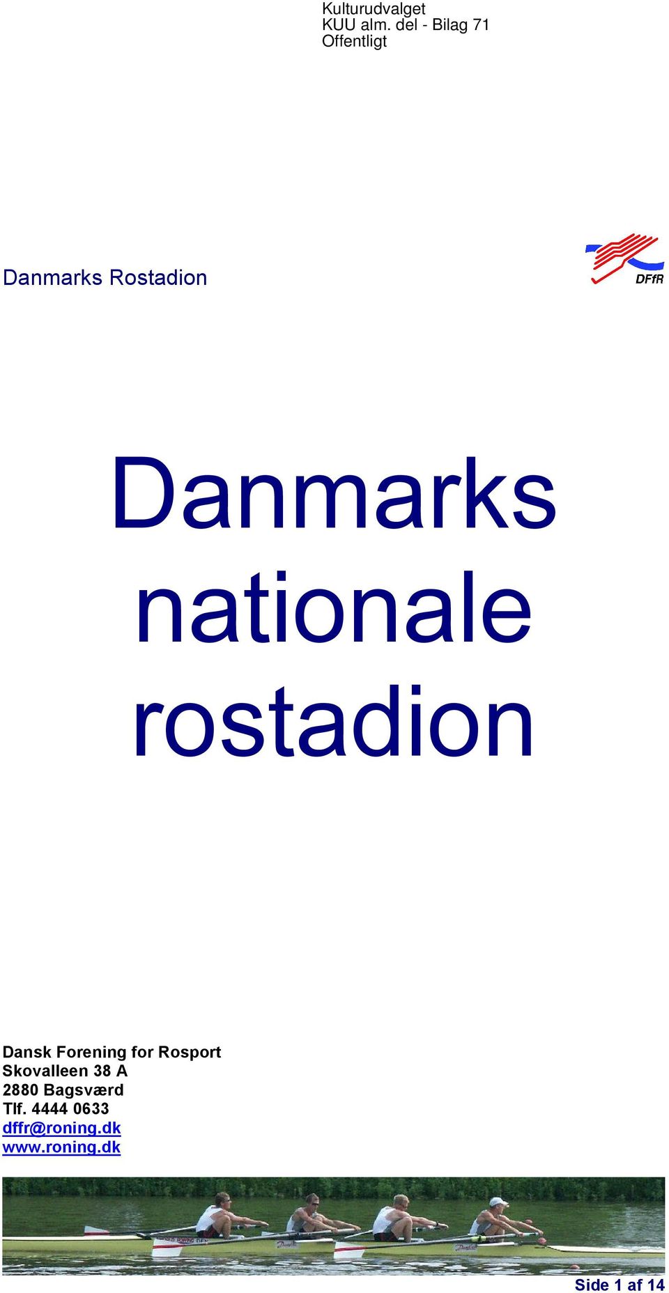 Danmarks nationale rostadion Dansk Forening for