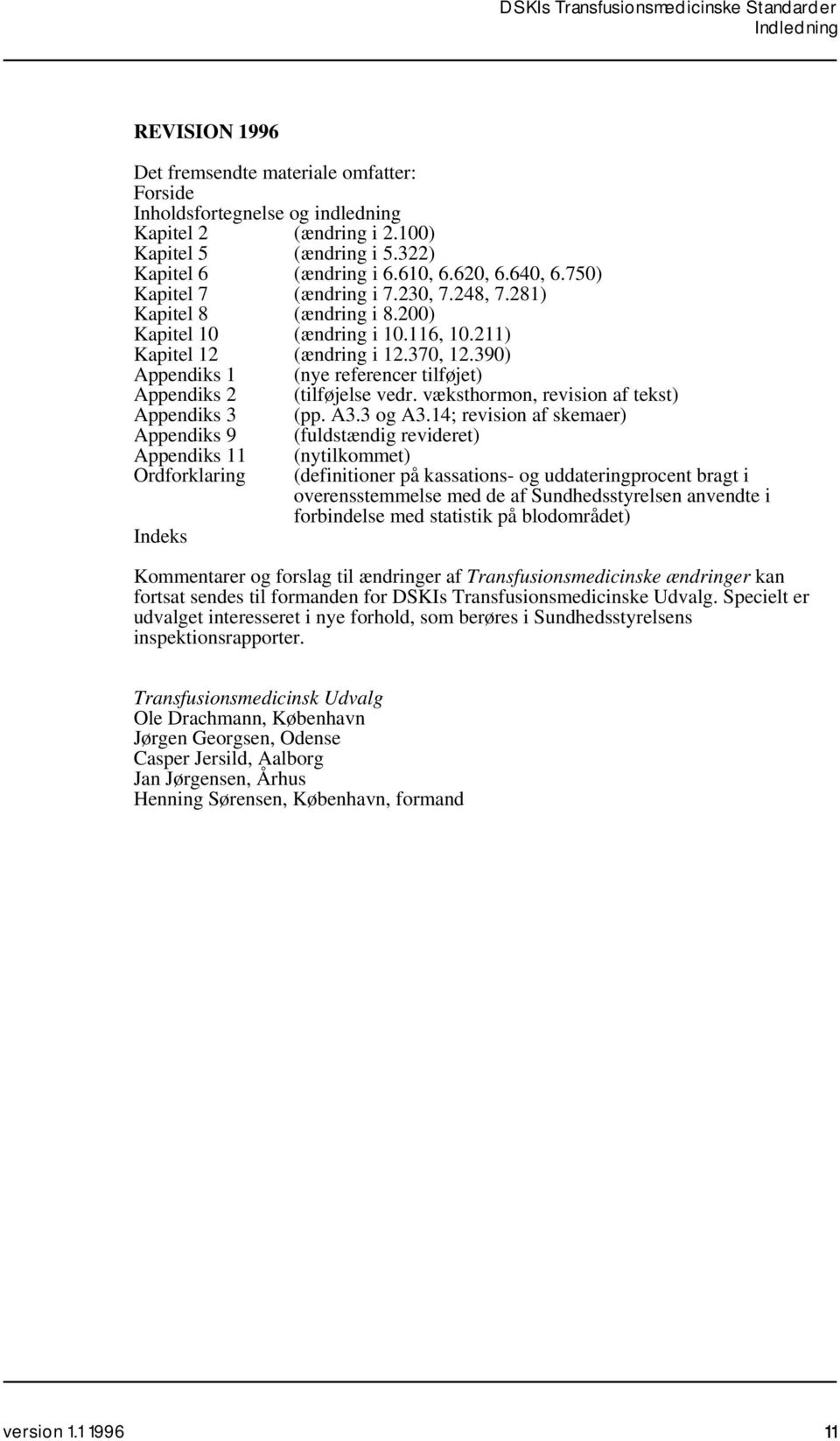 390) Appendiks 1 (nye referencer tilføjet) Appendiks 2 (tilføjelse vedr. væksthormon, revision af tekst) Appendiks 3 (pp. A3.3 og A3.