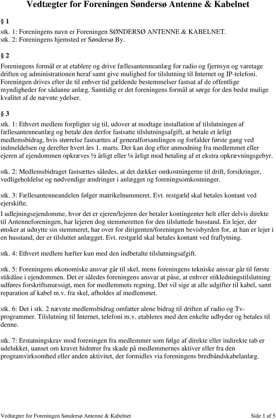 Vedtægter for Foreningen Søndersø Antenne & Kabelnet - PDF Free Download
