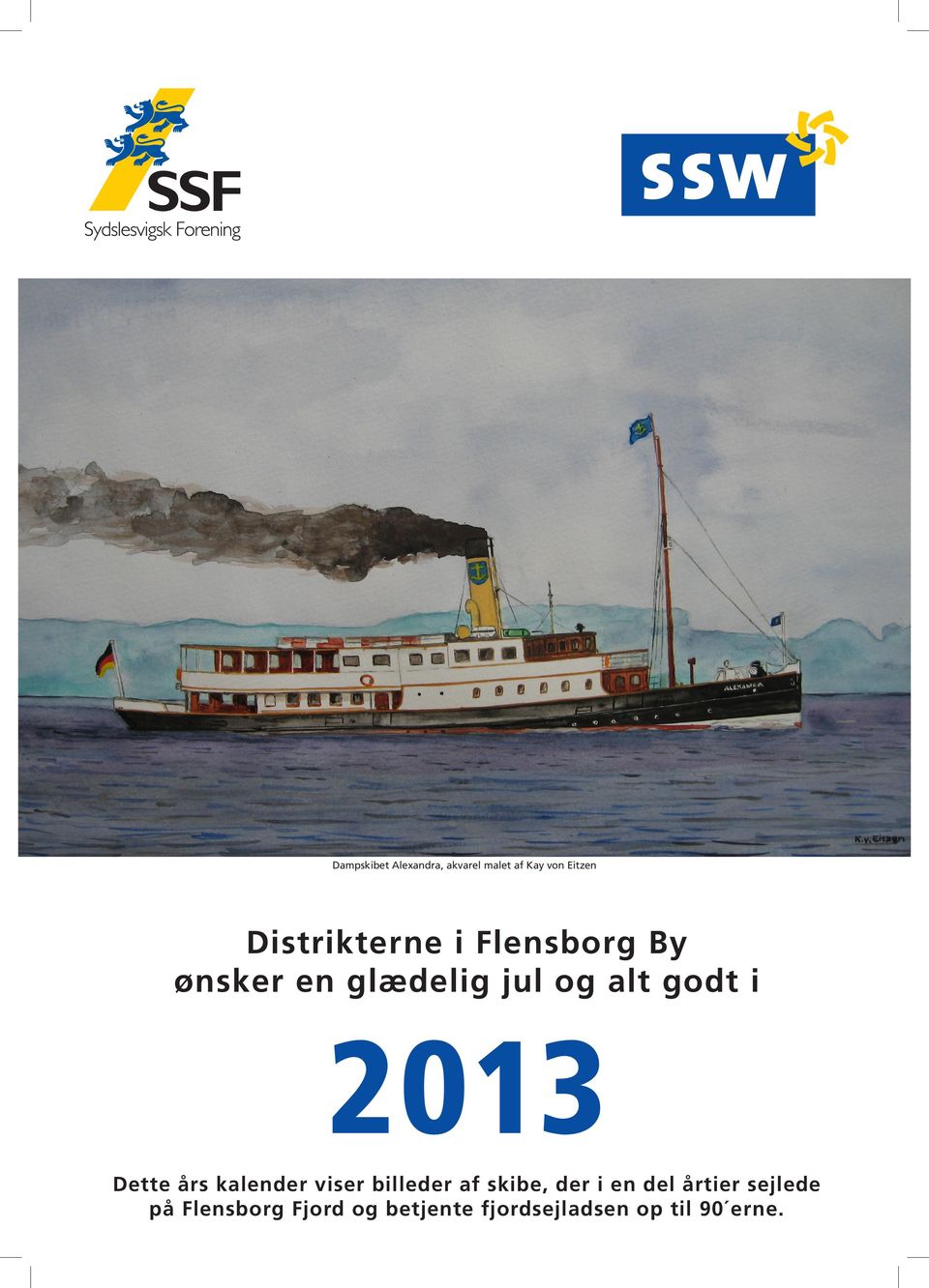 i Dette års kalender viser billeder af skibe, der i en del