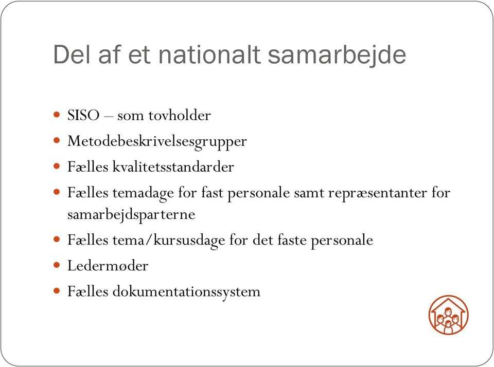 temadage for fast personale samt repræsentanter for
