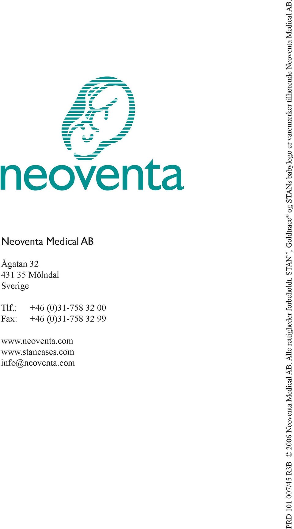com info@neoventa.com PRD 101 007/45 R3B 2006 Neoventa Medical AB.