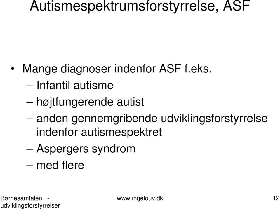 Infantil autisme højtfungerende autist anden