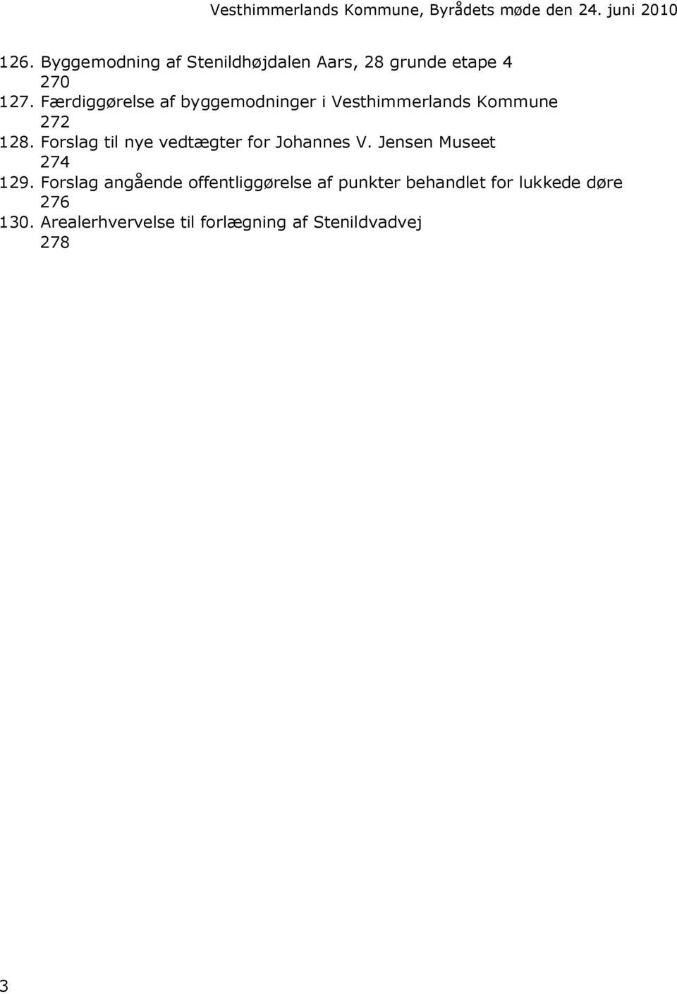 Forslag til nye vedtægter for Johannes V. Jensen Museet 274 129.