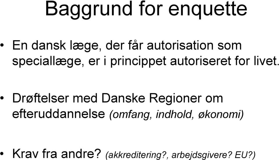 Drøftelser med Danske Regioner om efteruddannelse (omfang,