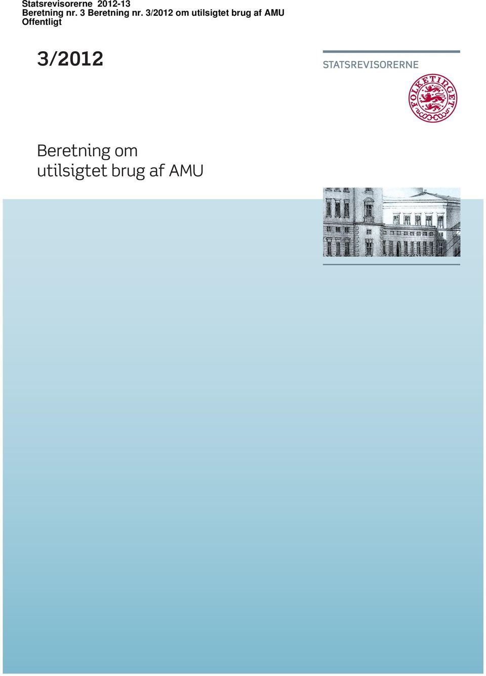 3/2012 om utilsigtet brug af AMU