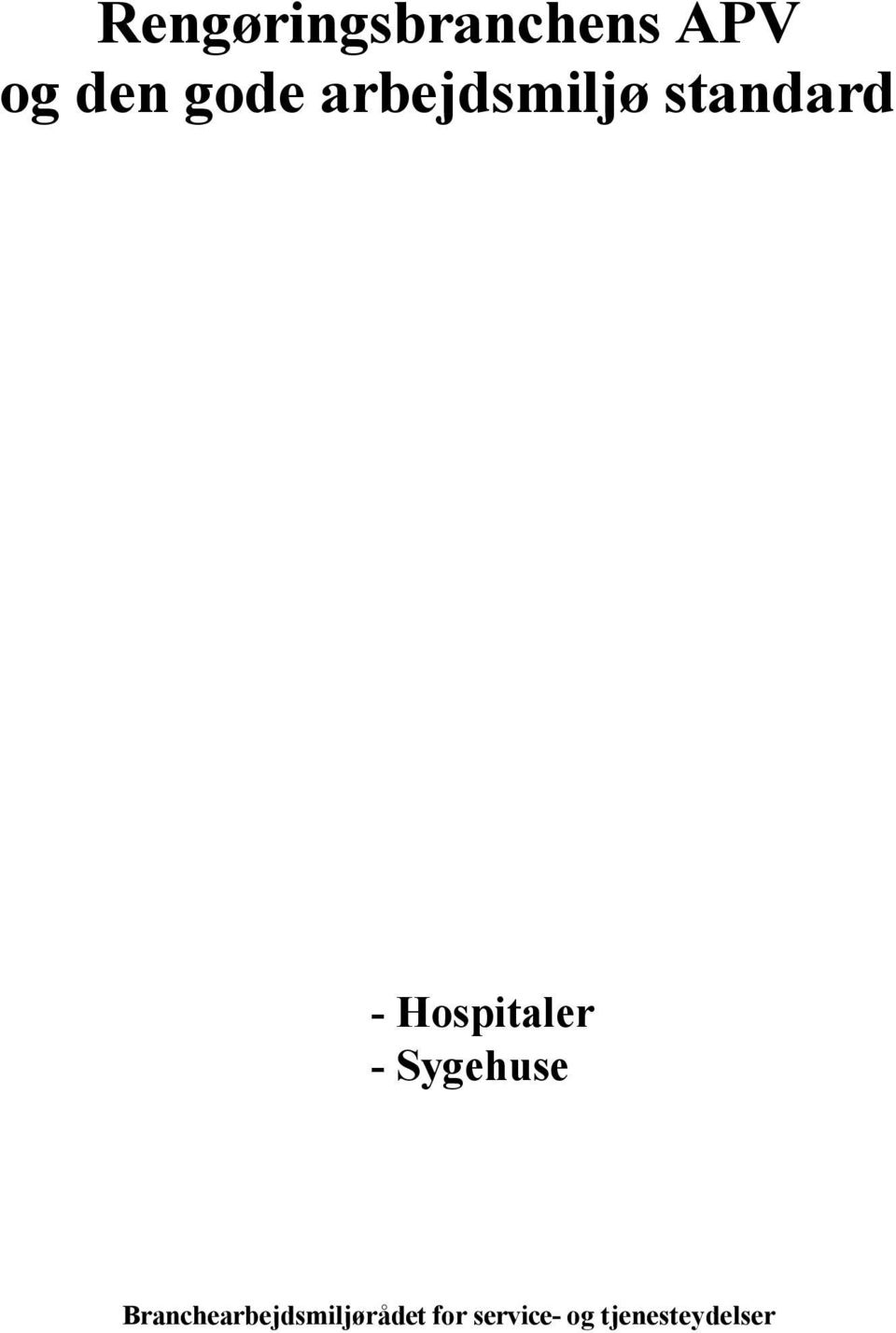 Hospitaler - Sygehuse