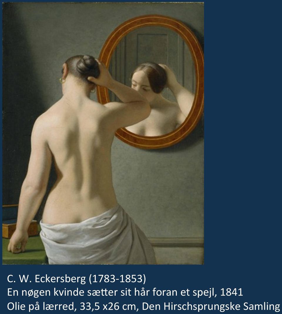 et spejl, 1841 Olie på lærred,