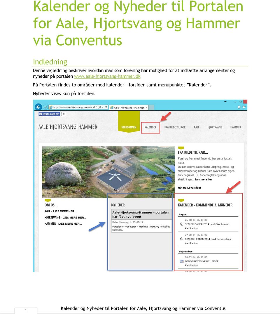 indsætte arrangementer og nyheder på portalen www.aale-hjortsvang-hammer.