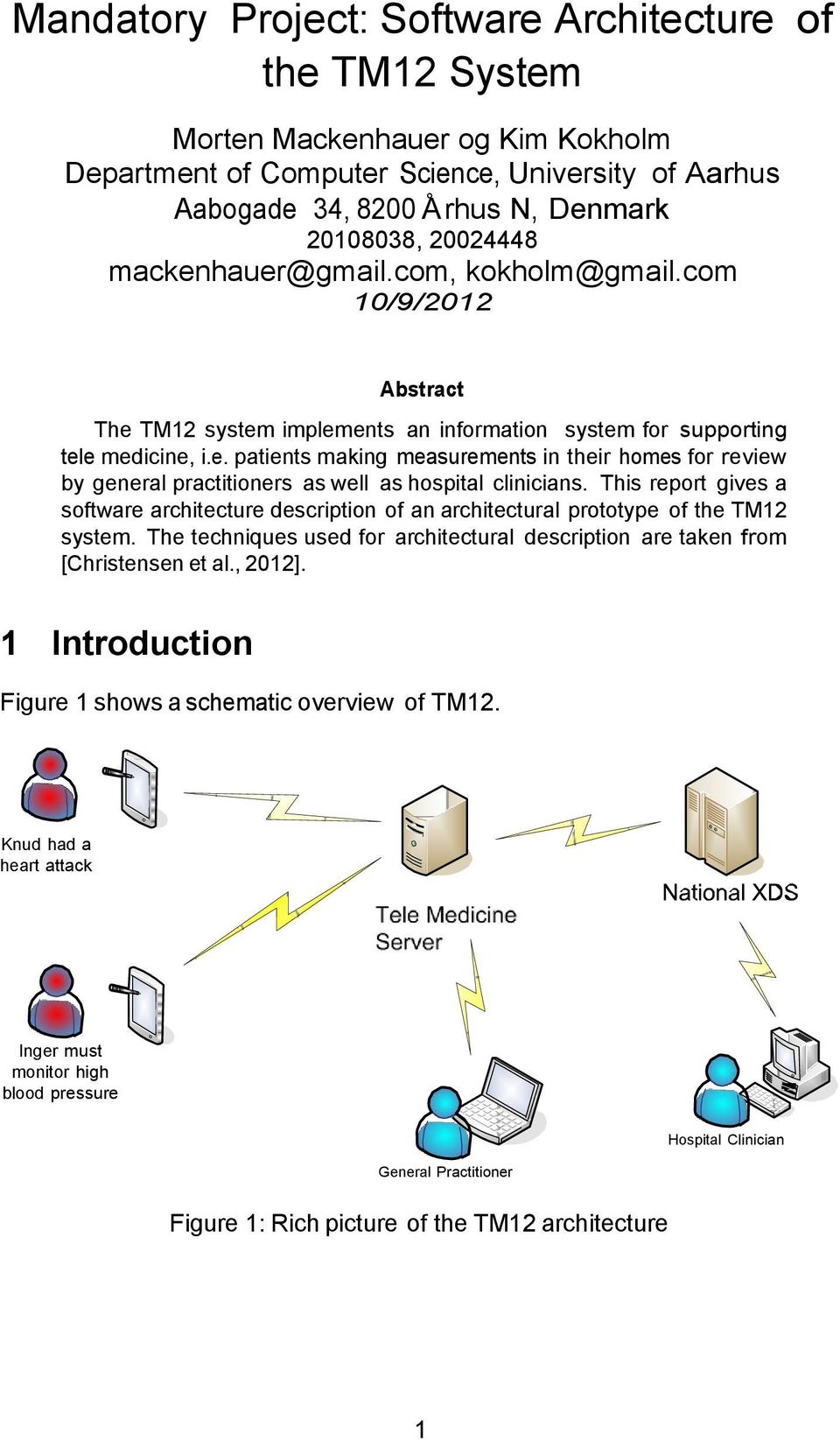 This report gives a software architecture description of an architectural prototype of the TM12 system. The techniques used for architectural description are taken from [Christensen et al., 2012].