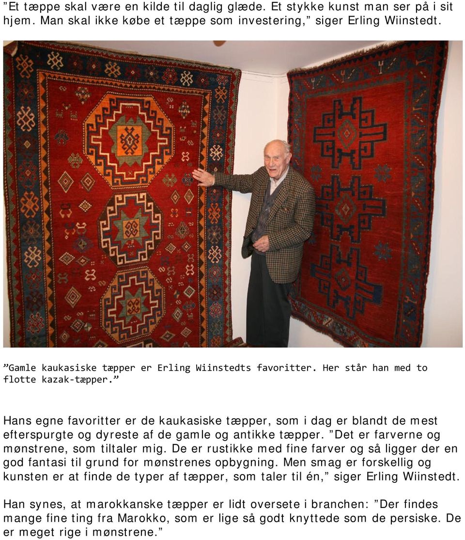 Et langt liv med tæpper. Tekst og fotos: JAN ANDERSEN. Tæpperne har været  hans liv i mere end 60 år. - PDF Free Download