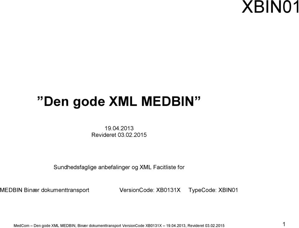 2015 Sundhedsfaglige anbefalinger og XML