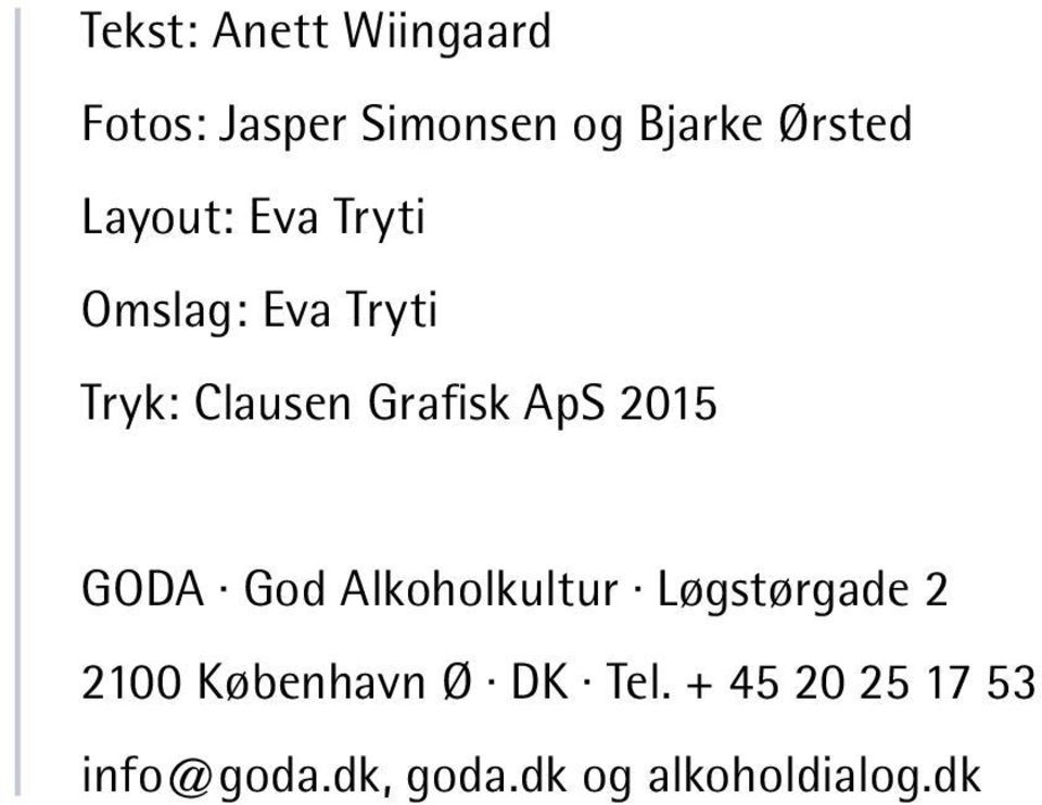 2015 GODA God Alkoholkultur Løgstørgade 2 2100 København Ø DK