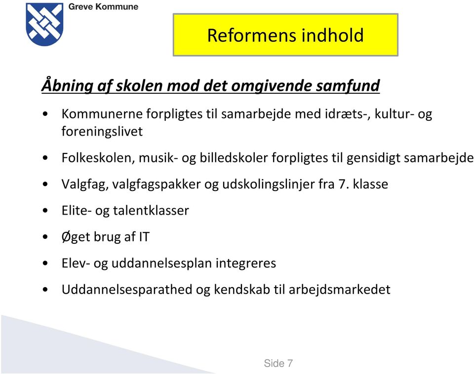 samarbejde Valgfag, valgfagspakker og udskolingslinjer fra 7.
