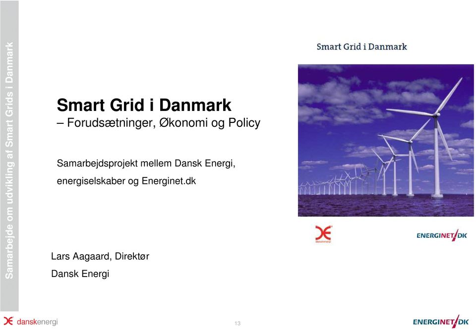 mellem Dansk Energi, energiselskaber og