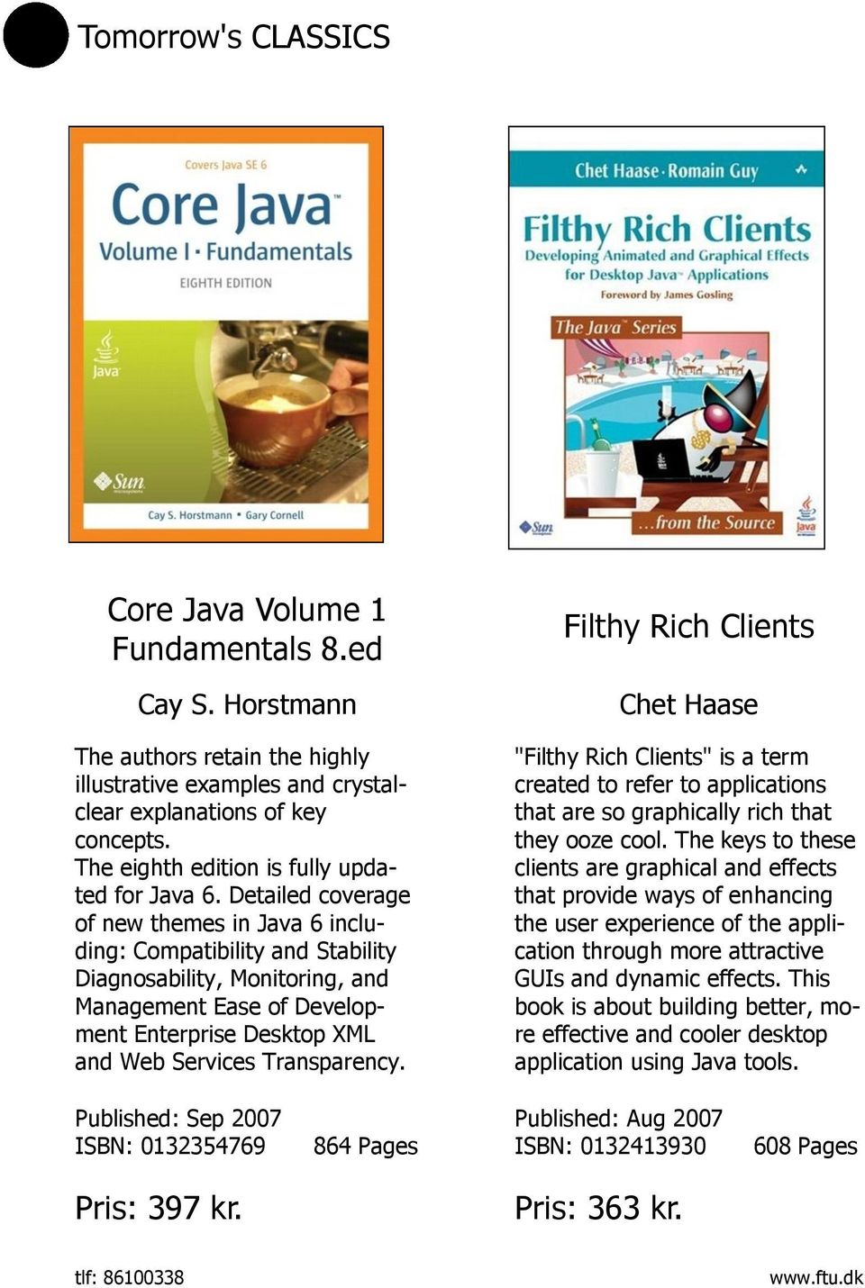 Filthy Rich Clients Chet Haase "Filthy Rich Clients" is a term created to refer to applications that are so graphically rich that they ooze cool.