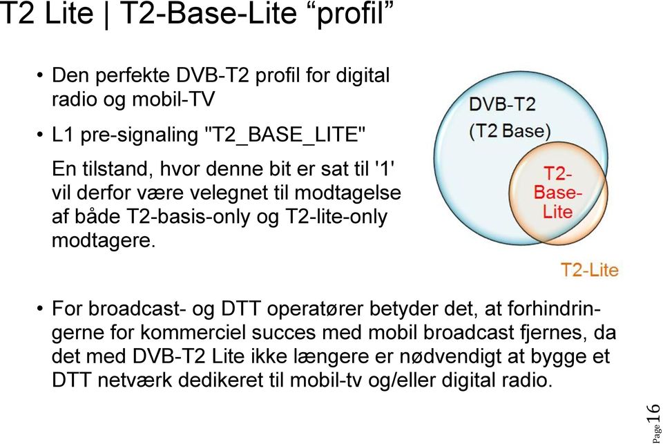 T2-lite-only modtagere.