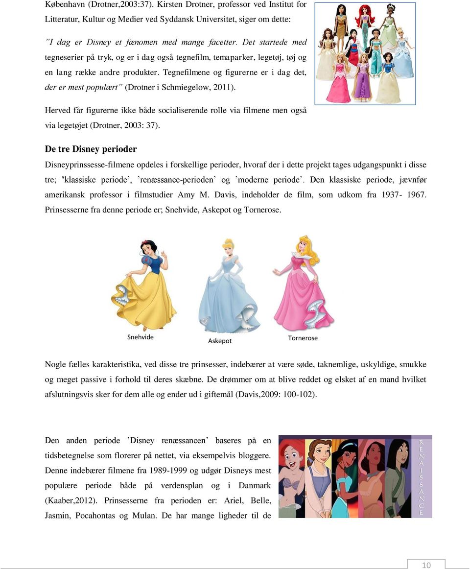 Dette 6 semesters bachelorprojekt: Disney prinsessers indvirkning på  kvinders kønsopfattelse er udarbejdet af Line Vestergaard Olsen. - PDF  Gratis download