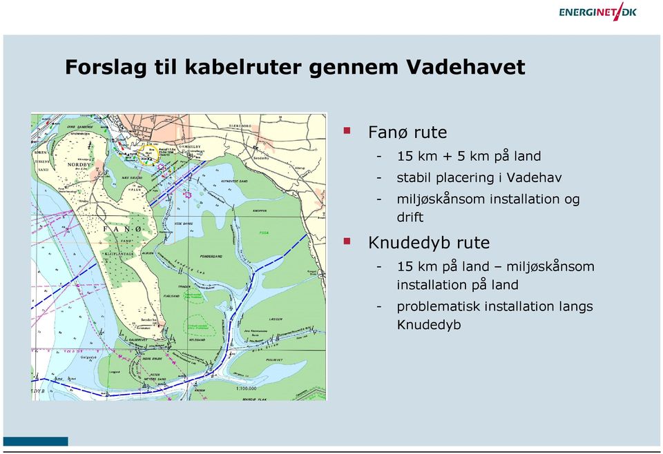 installation og drift Knudedyb rute 15 km på land