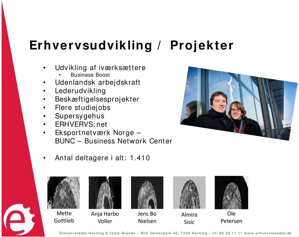 ERHVERVS:net Eksportnetværk Norge BUNC Business Network Center Antal deltagere i