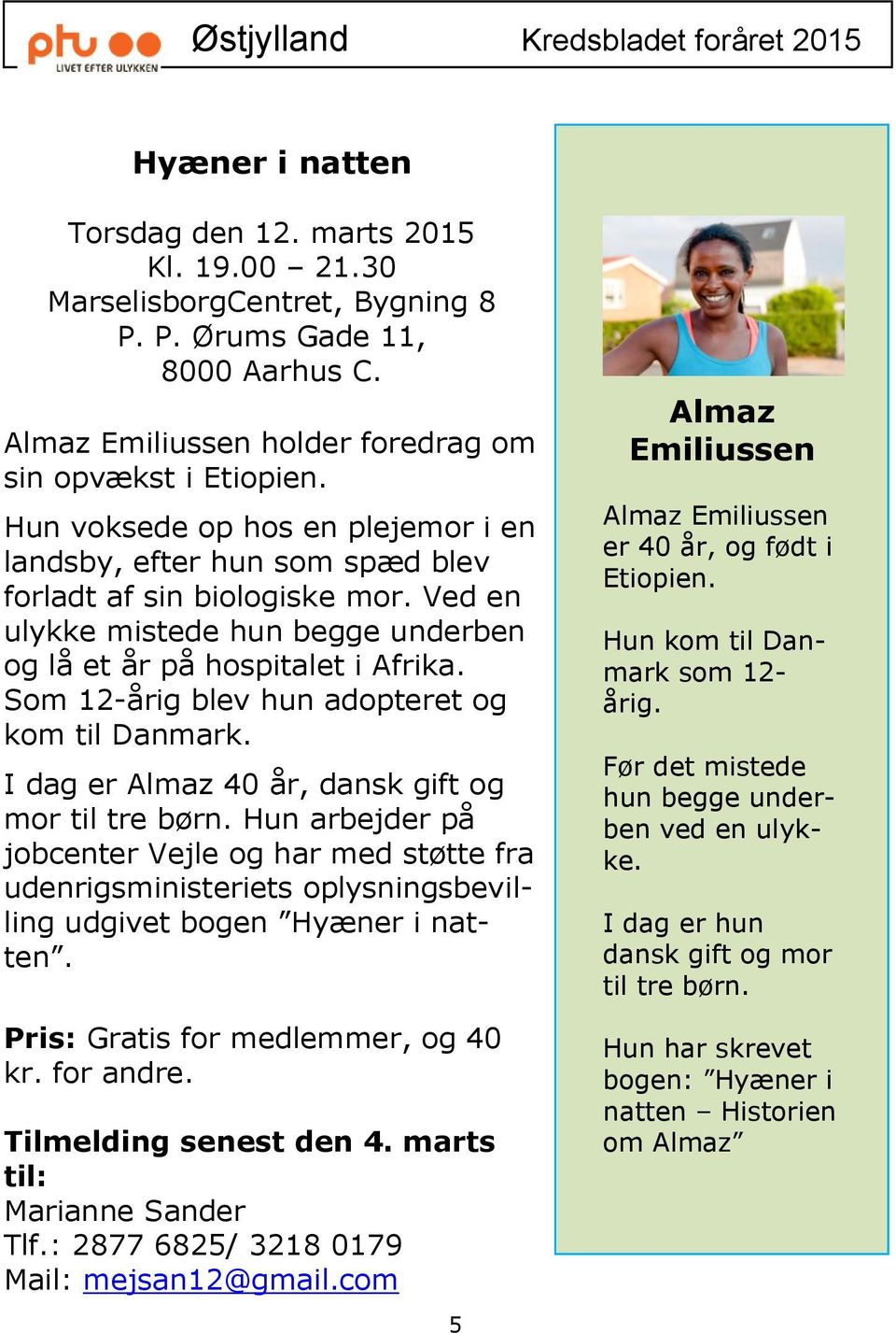 Som 12-årig blev hun adopteret og kom til Danmark. I dag er Almaz 40 år, dansk gift og mor til tre børn.