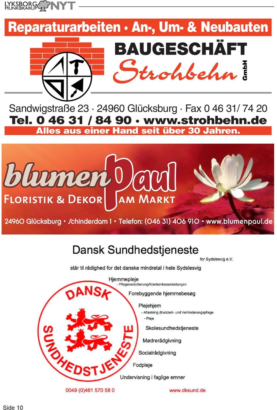 Glücksburg Fax 0 46 31/ 74 20 Tel. 0 46 31 / 84 90 www.strohbehn.