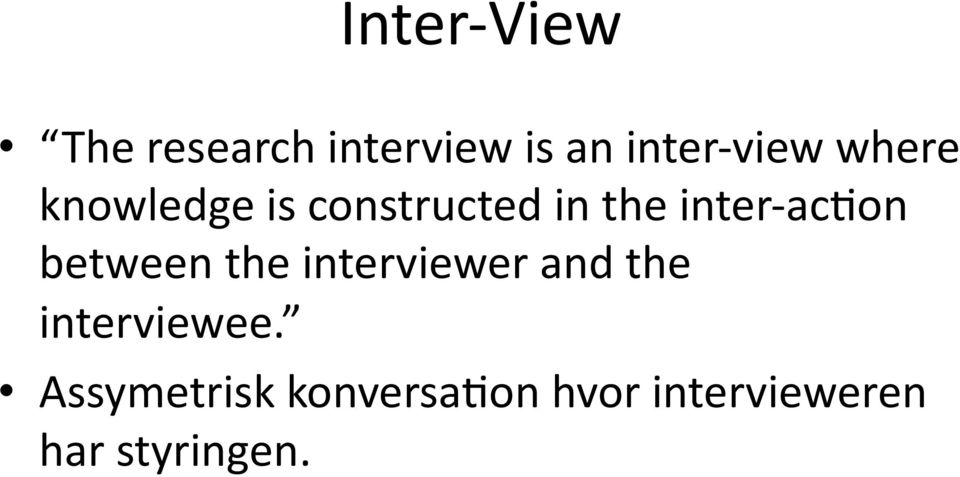 acgon between the interviewer and the interviewee.
