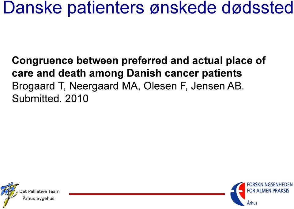 death among Danish cancer patients Brogaard T,