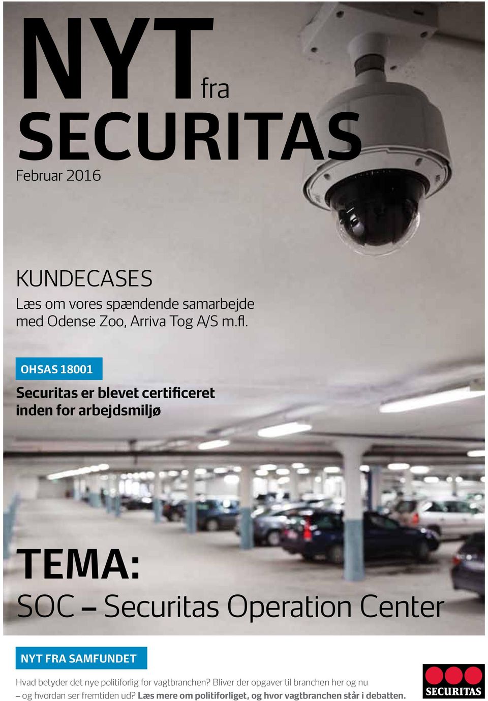 OHSAS 18001 Securitas er blevet certificeret inden for arbejdsmiljø tema: SOC Securitas Operation Center