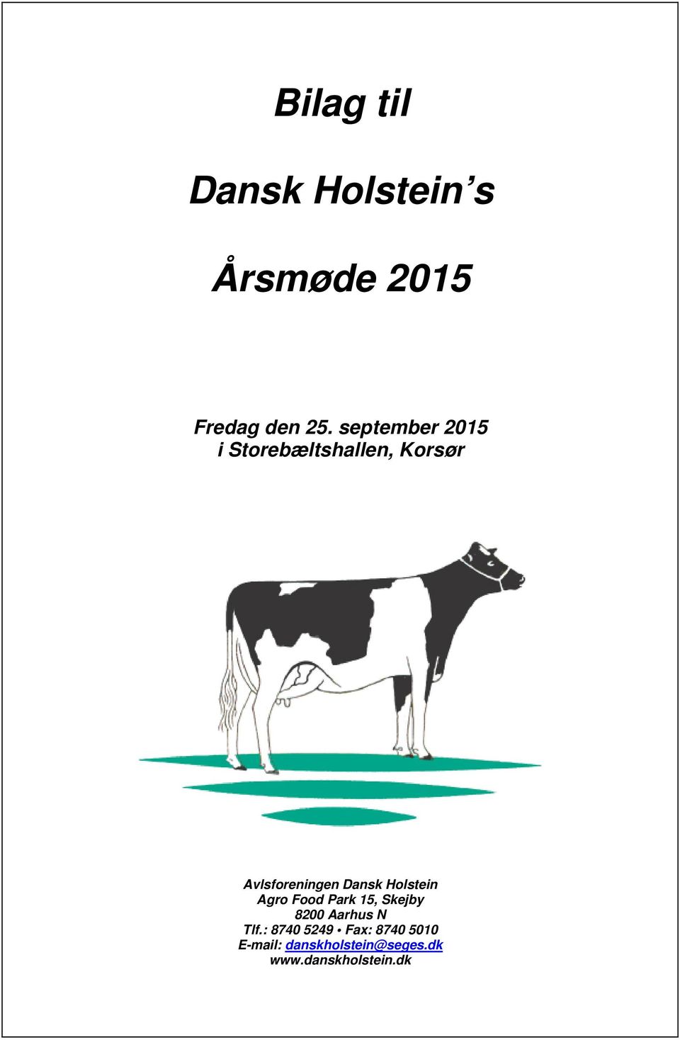 Holstein Agro Food Park 15, Skejby 8200 Aarhus N Tlf.