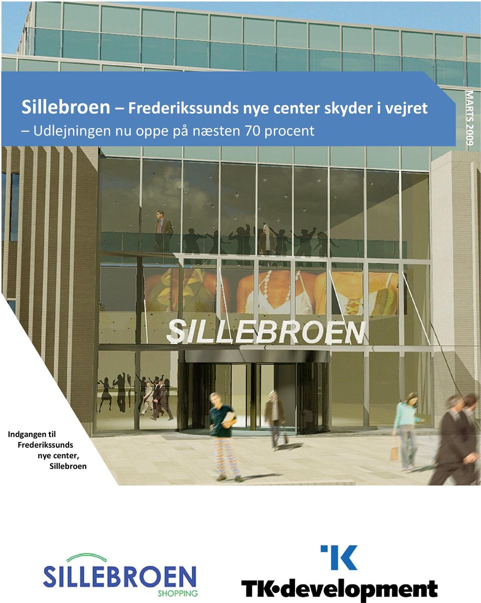Sillebroen Frederikssunds nye center skyder vejret Udlejningen nu oppe på næsten 70 procent - PDF download