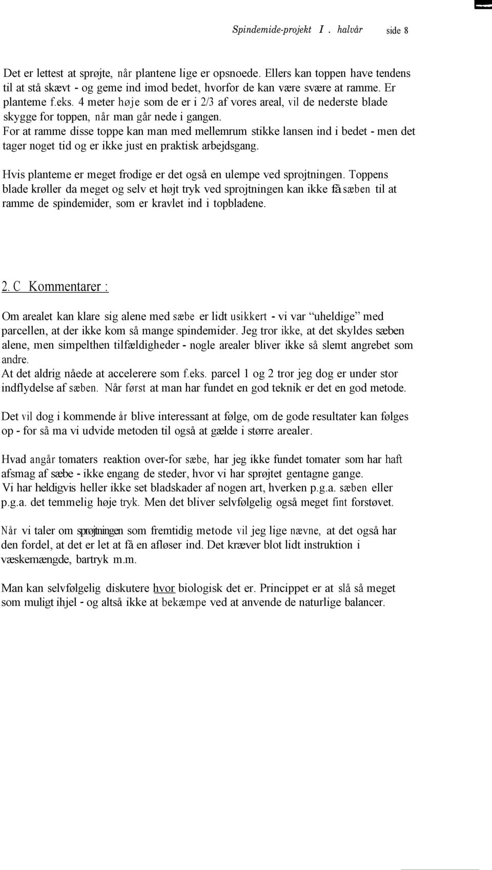 MARK&en. Ed--//- 9? Bekæmpelse af spindemider i tomat. 1. Halvårs -rapport.  Klaus Søgård Markhaven Lufthavnvej Odense. - PDF Gratis download