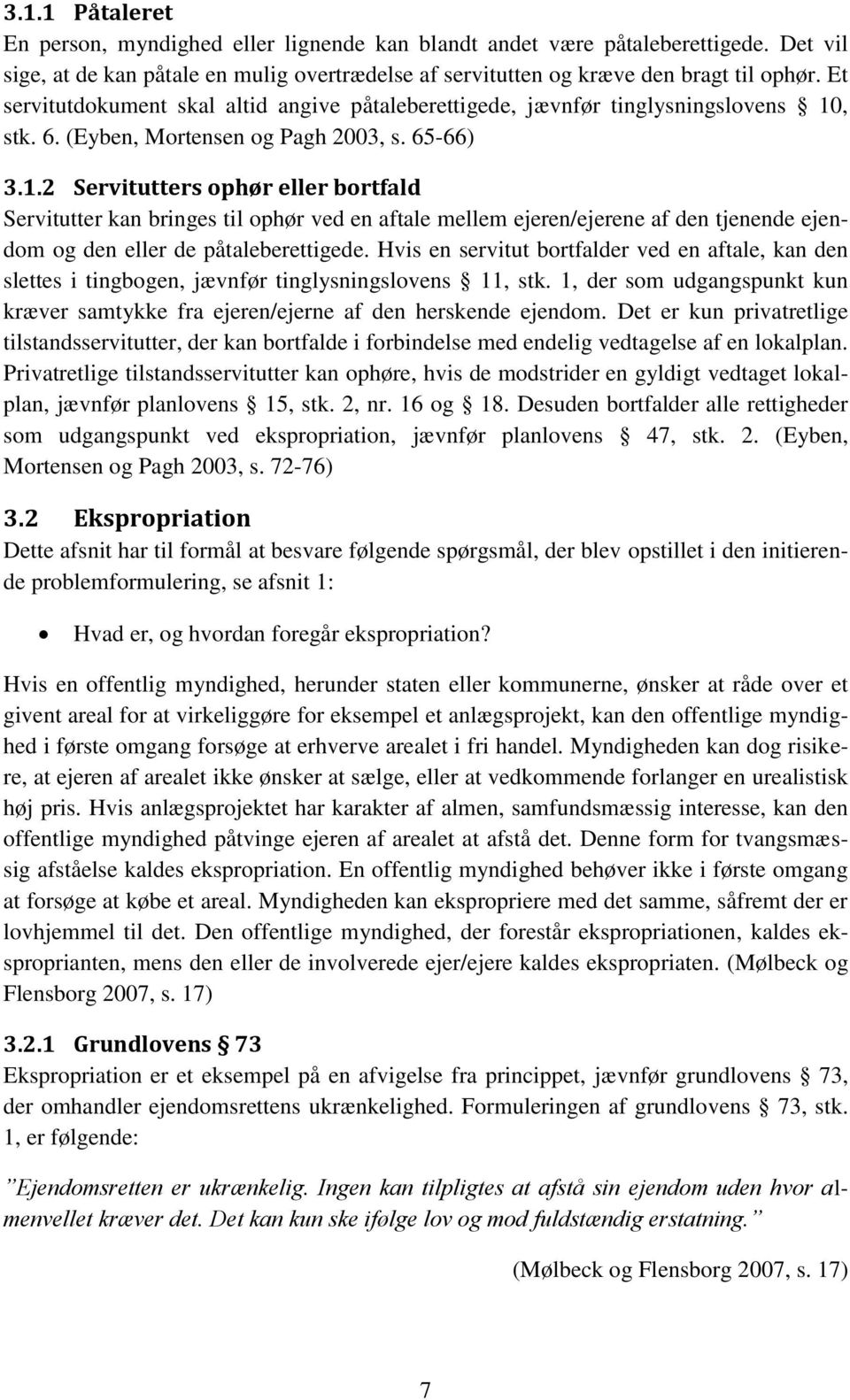 , stk. 6. (Eyben, Mortensen og Pagh 2003, s. 65-66) 3.1.