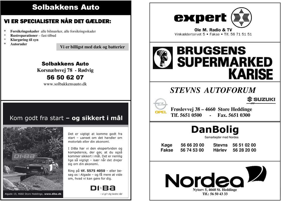 www.solbakkensauto.dk STEVNS AUTOFORUM Frøslevvej 38 4660 Store Heddinge Tlf. 5651 0500 - Fax.