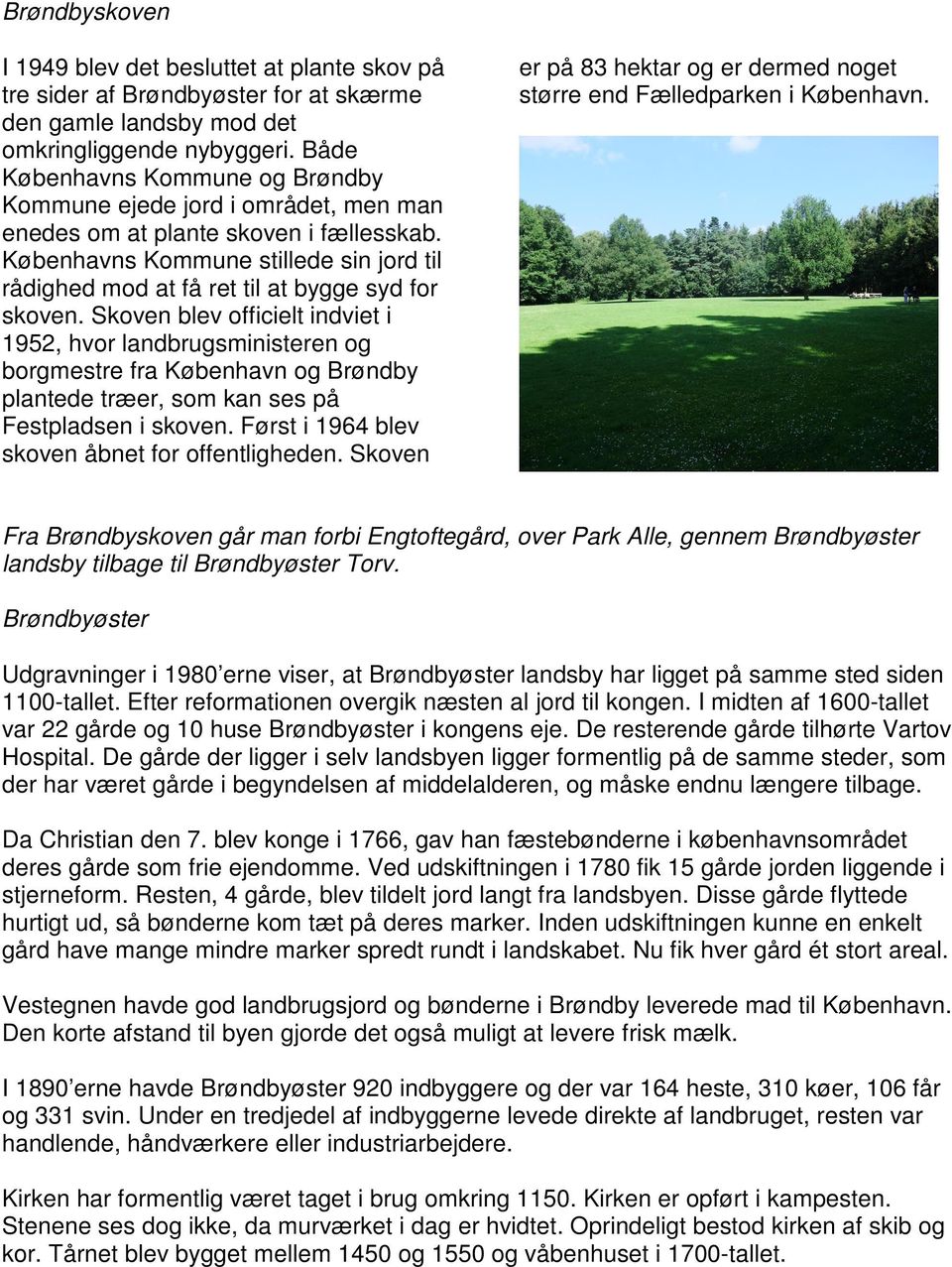 Københavns Kommune stillede sin jord til rådighed mod at få ret til at bygge syd for skoven.