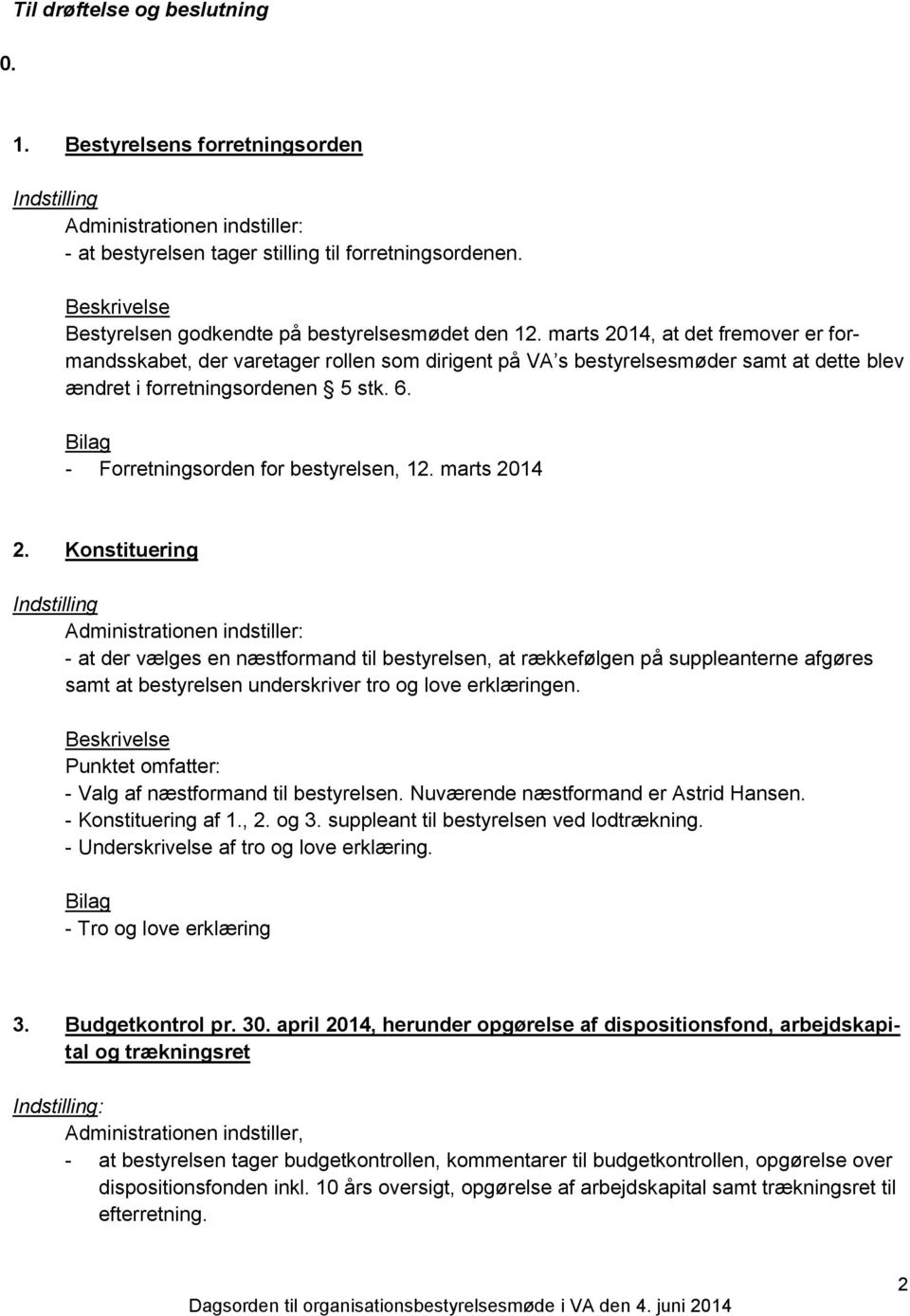 Bilag - Forretningsorden for bestyrelsen, 12. marts 2014 2.