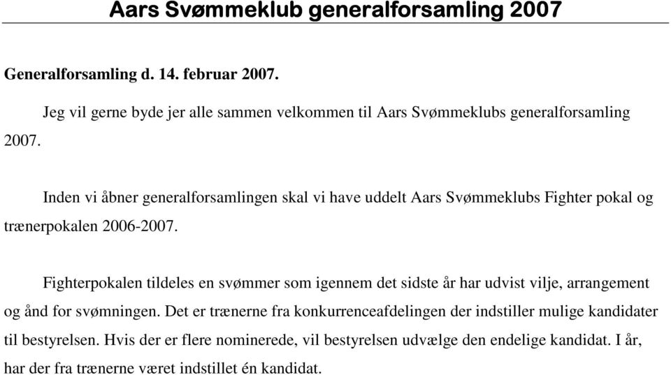 Aars Svømmeklubs Fighter pokal og trænerpokalen 2006-2007.