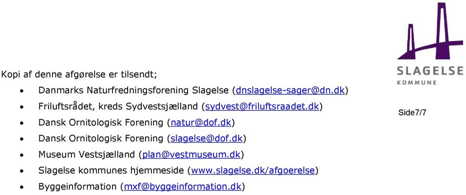 dk) Dansk Ornitologisk Forening (natur@dof.dk) Dansk Ornitologisk Forening (slagelse@dof.