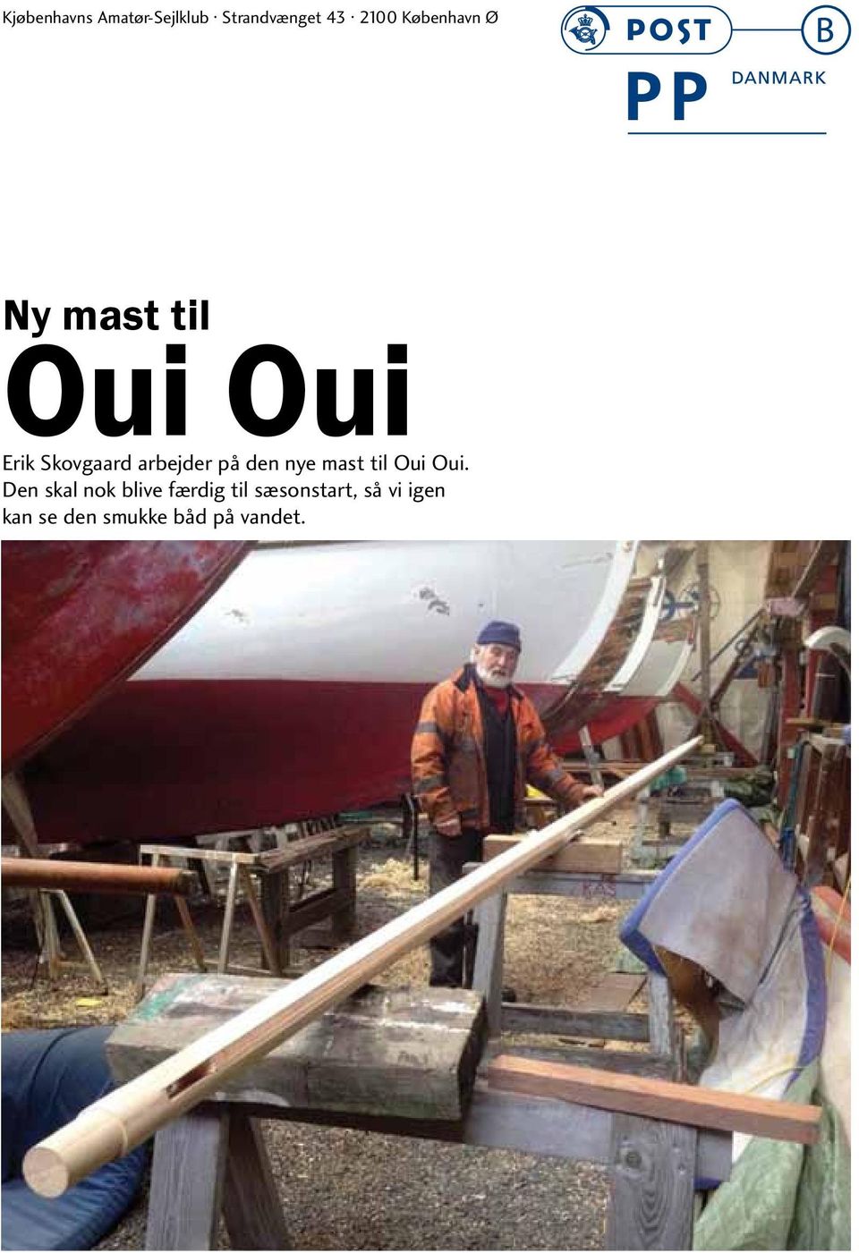 arbejder på den nye mast til Oui Oui.